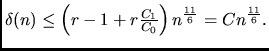 $\delta(n)\le \left(r-1+r
\frac{C_1}{C_0}\right) n^{\frac {11}6}=C n^{\frac {11}6}.$