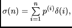 $\sigma(n)=\sum\limits_{i=1}^n p^{(i)}\delta(i),$