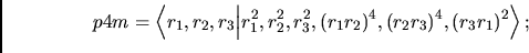 \begin{displaymath}p4m=\left<r_1, r_2, r_3\Bigl\vert r_1^2,r_2^2, r_3^2, (r_1r_2)^4,
(r_2r_3)^4,(r_3r_1)^2\Bigr.\right> ;\end{displaymath}