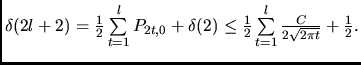 $\delta(2l+2)=\frac12\sum\limits_{t=1}^l P_{2t,0} +\delta(2)\le
\frac12\sum\limits_{t=1}^{l}\frac{C}{2\sqrt{2\pi t}} +\frac12.$