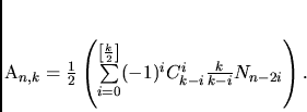 \begin{displaymath}
A_{n,k}=\frac12 \left(\sum\limits_{i=0}^{\left[\frac k2\right]}
(-1)^i C_{k-i}^i \frac k{k-i} N_{n-2i}\right).
\end{displaymath}