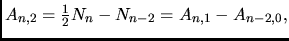 $A_{n,2}=\frac12 N_n - N_{n-2} = A_{n,1}-
A_{n-2,0},$