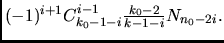 $(-1)^{i+1} C_{k_0-1-i}^{i-1} \frac {k_0-2}
{k-1-i} N_{n_0-2i}.$