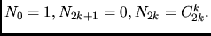 $N_0=1, N_{2k+1}=0, N_{2k}=C_{2k}^k.$