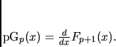 \begin{displaymath}
pG_p(x)=\frac d{dx} F_{p+1}(x).
\end{displaymath}